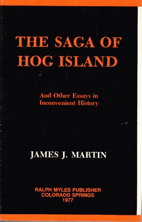 The Saga of Hog Island: And Other Essays in Inconvenient History