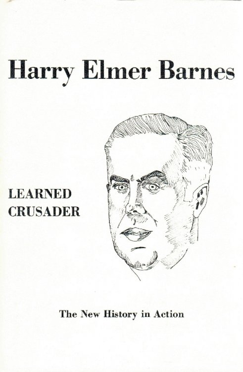 Harry Elmer Barnes Learned Crusader