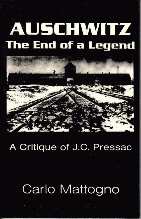 Auschwitz - The End of a Legend: A Critique of Jean-Claude Pressac