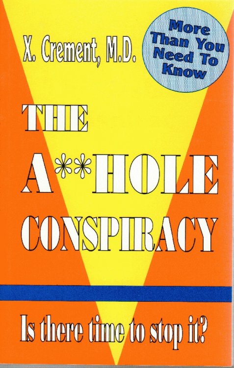 The Asshole Conspiracy (The Asshole Conspiracy, Volume 3)
