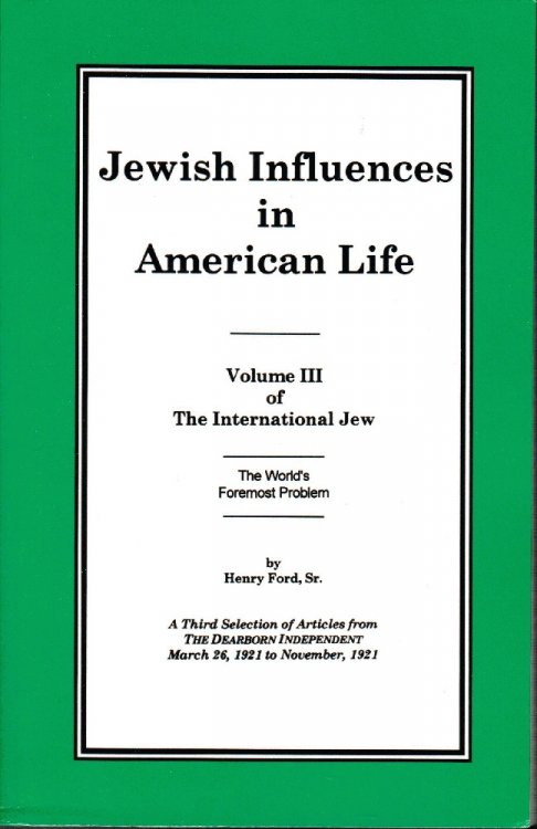The International Jew Volume III: Jewish Influences in American Life.