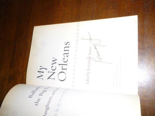 My New Orleans: Ballads to the Big Easy by Her Sons, Daughters, and Lovers