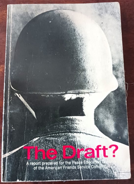 The Draft A Report Prepared for the Peace Eduction Division of the American Friends Service Committee
