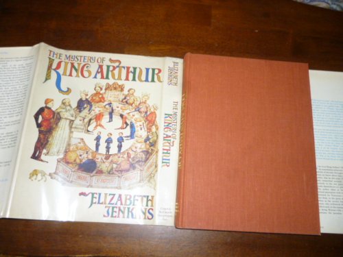 The Mystery of King Arthur
