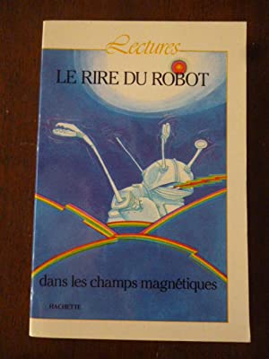 Le rire du robot dans les champs magntiques (Robot Laughter in Magnetic Fields)