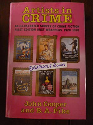 Artists in Crime: Illustrated Survey of Crime Fiction First Edition Dust Wrappers, 1920-70