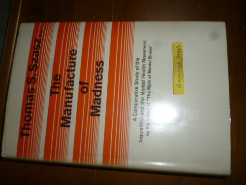 The Manufacture of Madness