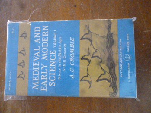 Medieval and Early Modern Science Volume I: Science in the Middle Ages: V-XIII Centuries
