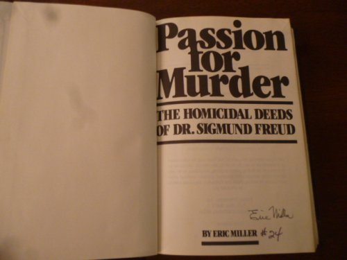 Passion for Murder-The Homicidal Deeds of Dr. Sigmund Freud