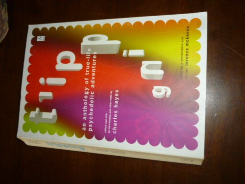 Tripping: An Anthology of True-Life Psychedelic Adventures