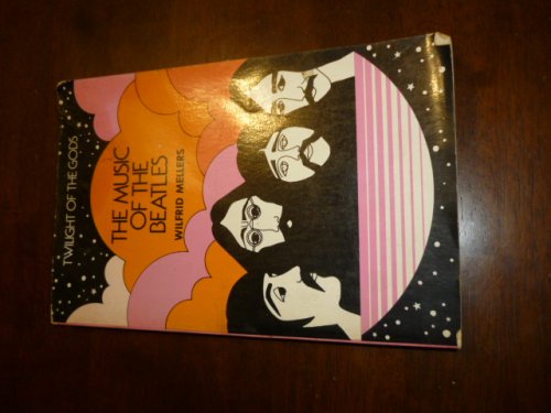 Twilight of the Gods: The Music of the Beatles