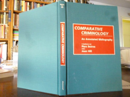 Comparative Criminology: An Annotated Bibliography (Research and Bibliographical Guides in Criminal Justice)
