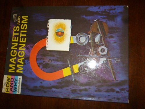 The How and Why Wonder Book of Magnets and Magnetism