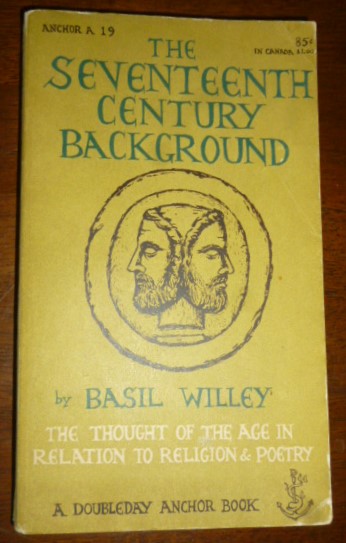 The Seventeenth-Century Background: The Thought of the Age in Relation to Religion & Poetry