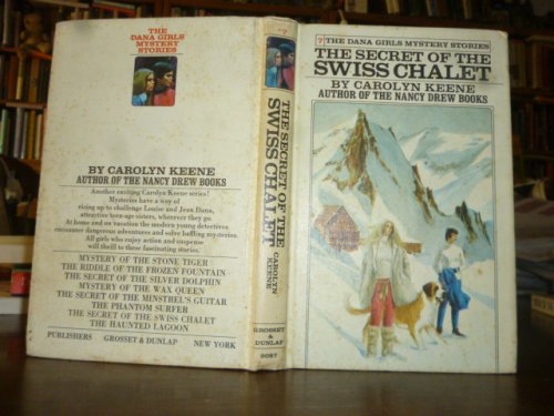 The Secret of the Swiss Chalet (The Dana Girls Mystery Stories)