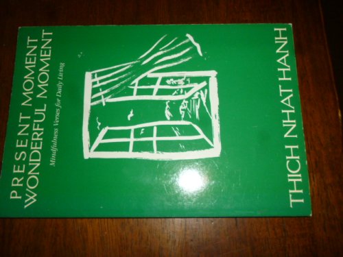 Present Moment Wonderful Moment: Mindfulness Verses for Daily Living