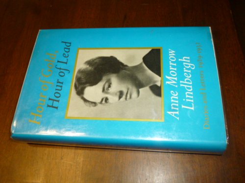 Hour of Gold, Hour of Lead: Diaries and Letters 1929-1932