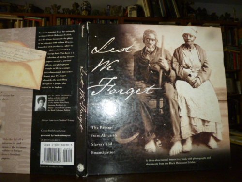 Lest We Forget: The Passage from Africa to Slavery and Emancipation