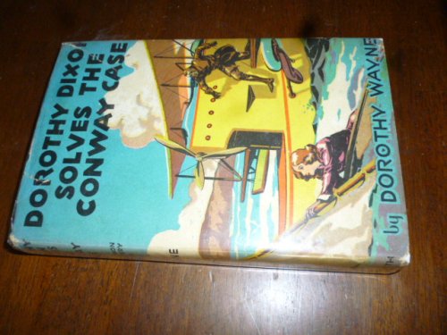 Dorothy Dixon Solves the Conway Case (Dorothy Dixon Air Mystery Series)