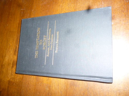 The Temptation to Forget: Racism, Anti-Semitism, Neo-Nazism (Contributions in Sociology, Vol. 110)