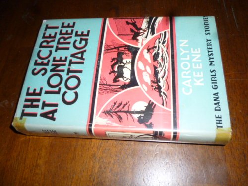 The Secret at Lone Tree Cottage (The Dana Girls Mystery Stories)