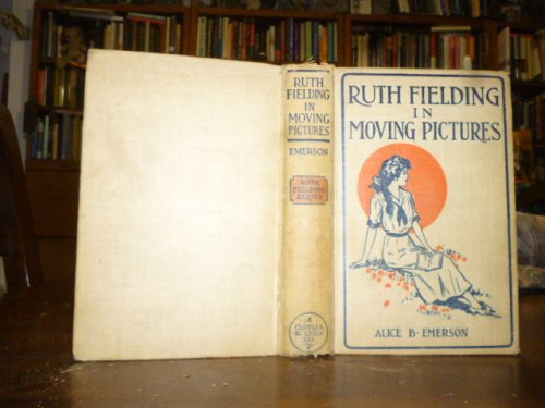 Ruth Fielding in Moving Pictures or, Helping the Dormitory Fund (Ruth Fielding Series)