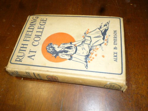 Ruth Fielding at College, or the Missing Examination Papers (Ruth Fielding Series)