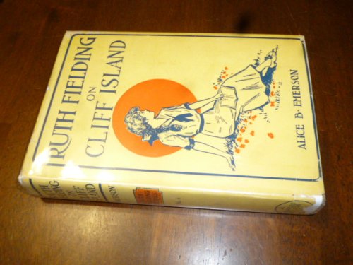 Ruth Fielding on Cliff Island, or the Old Hunter's Treasure Box (Ruth Fielding Series)