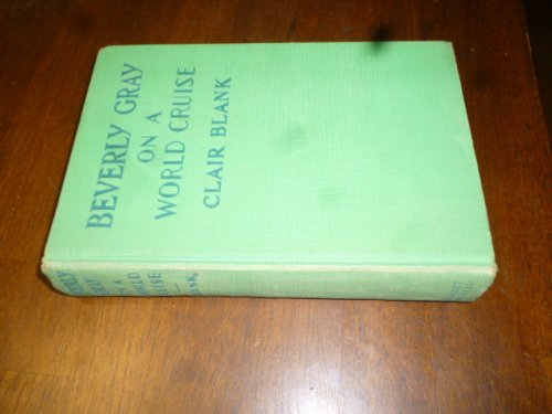 Beverly Gray on a World Cruise (A Beverly Gray Mystery Story)