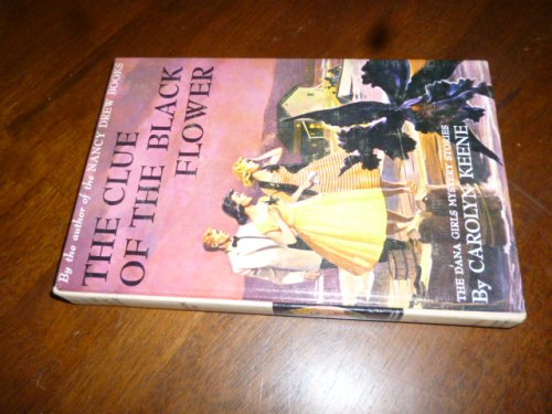 The Clue of the Black Flower (The Dana Girls Mystery Stories)