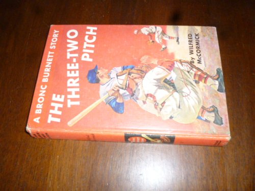 The Three-Two Pitch (A Bronc Burnett Story)
