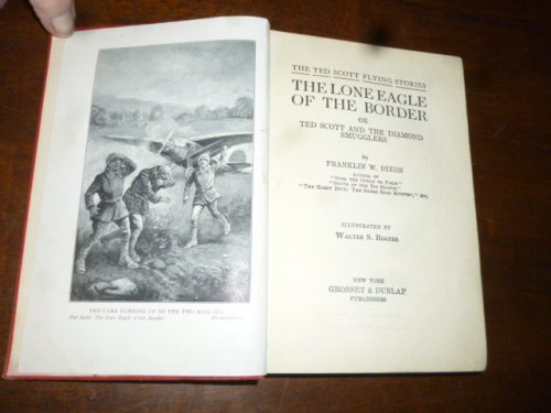 The Lone Eagle of the Border or, Ted Scott and the Diamond Smugglers (Ted Scott Flying Stories)