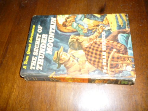 The Secret of Thunder Montain (A Tom Quest Adventure)