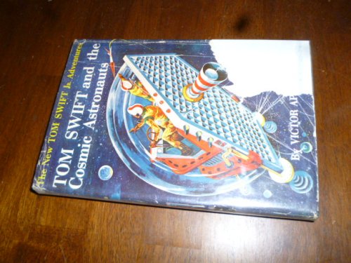 Tom Swift and the Cosmic Astronauts (The New Tom Swift Jr. Adventures)