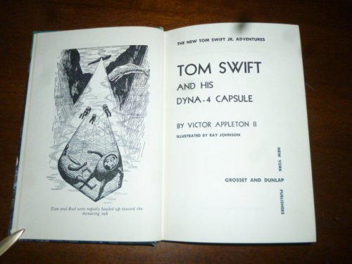 Tom Swift and His Dyna-4 Capsule (The New Tom Swift Jr. Adventures)