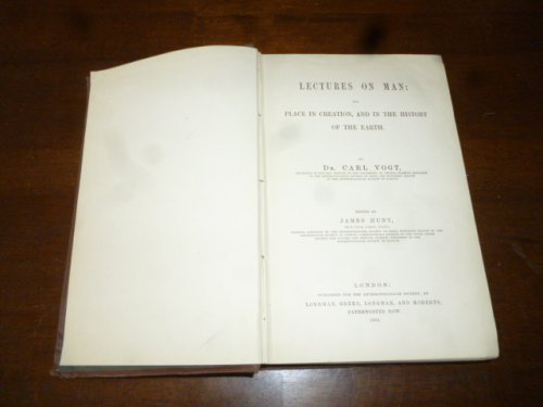 Lectures on Man: His Place in Creation, and in the History of the Earth