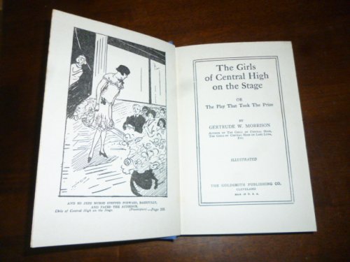 The Girls of Central High on the Stage, or, the Play that Took the Prize