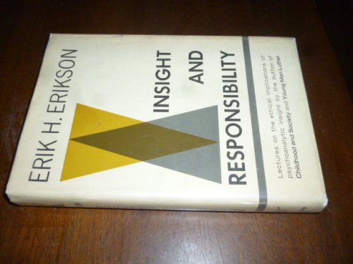 Insight and Responsibility: Lectures on the Ethical Iimplications of Psychoanalytic Insight