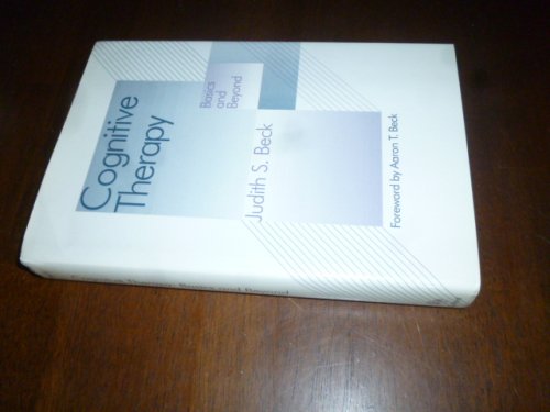 Cognitive Therapy: Basics and Beyond