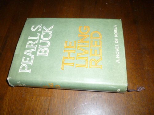 The Living Reed: A Novel of Korea