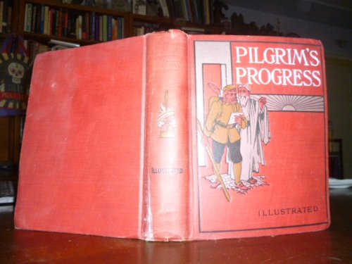The Pilgrim's Progress from This World to That Which Is to Come