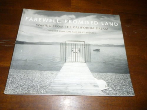 Farewell, Promised Land: Waking from the California Dream