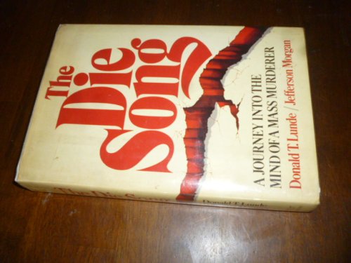 The Die Song: A Journey into the Mind of a Mass Murderer