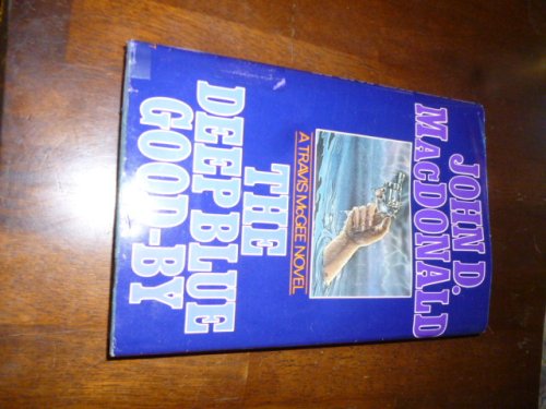 The Deep Bue Good-By (A Travis McGee Novel)