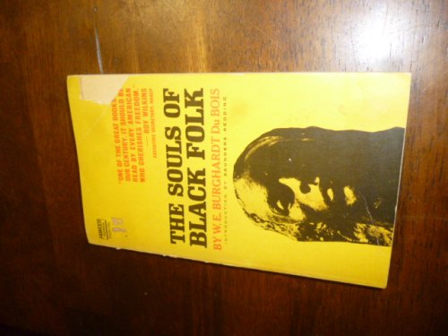 The Souls of Black Folk: Essays and Sketches