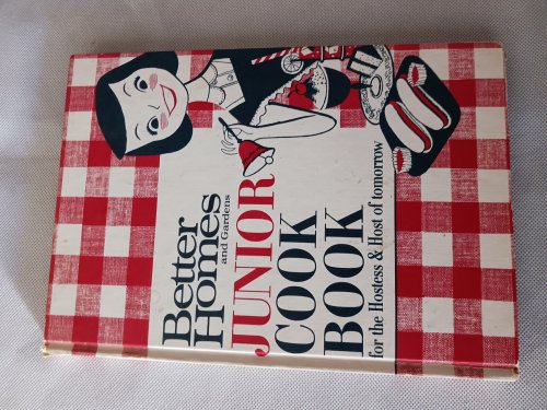 Better Homes and Gardens Junior Cook Book for the Hostess & Host of Tomorrow