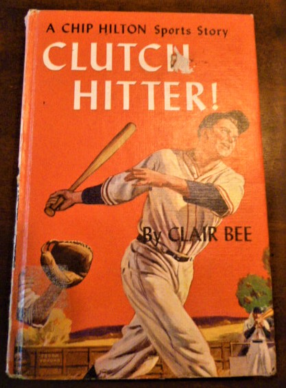 Clutch Hitter! (A Chip Hilton Sports Story)