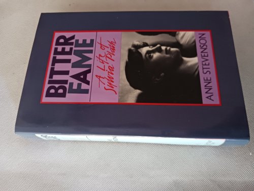 Bitter Fame: A Life of Sylvia Plath