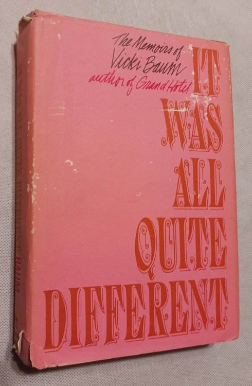 It Was All Quite Different: The Memoirs of Vicki Baum