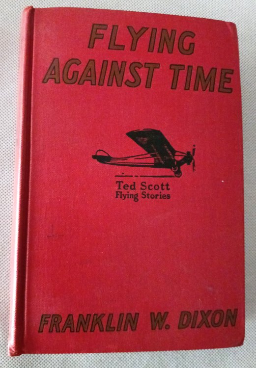 Image for Flying against Time or Ted Scott Breaking the Ocean to Ocean Record (Ted Scott Flying Stories) Flying against Time or Ted Scott Breaking the Ocean to Ocean Record (Ted Scott Flying Stories)